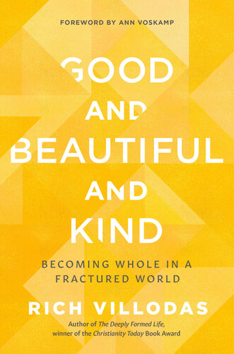 Good and Beautiful and Kind: Becoming Whole in a Fractured World (PDF/EPUB Version)