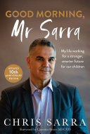 Good Morning, Mr Sarra: My life working for a stronger, smarter future for our children (PDF/EPUB Version)