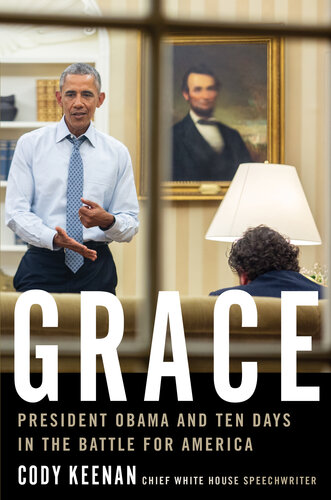Grace: President Obama and Ten Days in the Battle for America (PDF/EPUB Version)