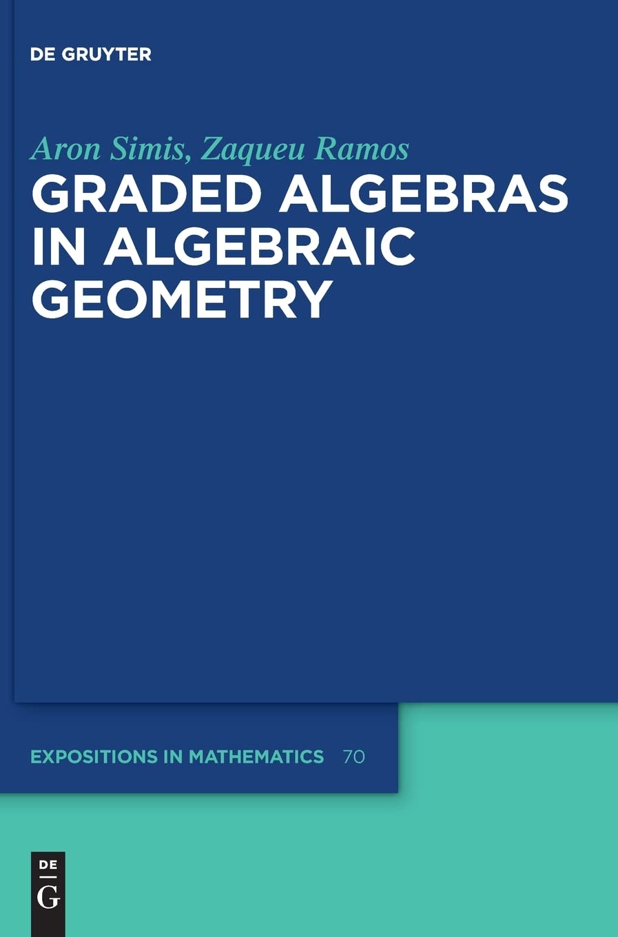Graded Algebras in Algebraic Geometry (PDF/EPUB Version)