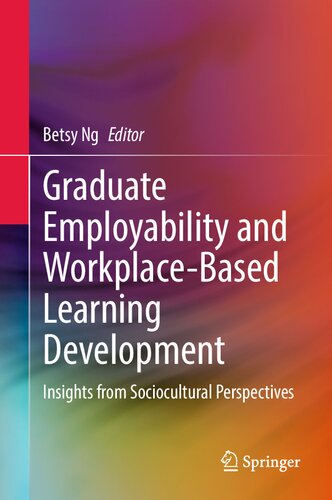 Graduate Employability and Workplace-Based Learning Development: Insights from Sociocultural Perspectives (PDF/EPUB Version)