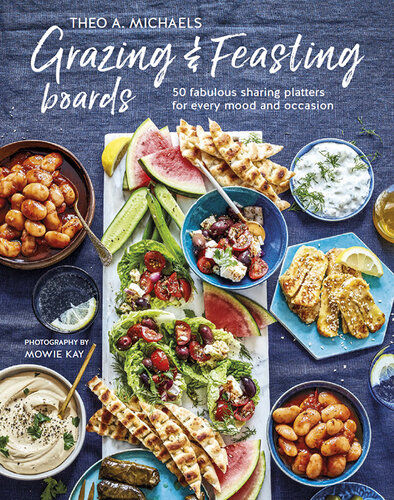 Grazing & Feasting Boards: 50 fabulous sharing platters for every mood and occasion (PDF/EPUB Version)