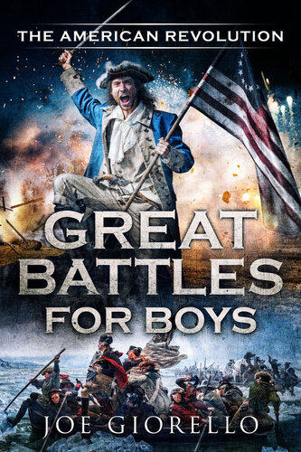 Great Battles for Boys The American Revolution (PDF/EPUB Version)