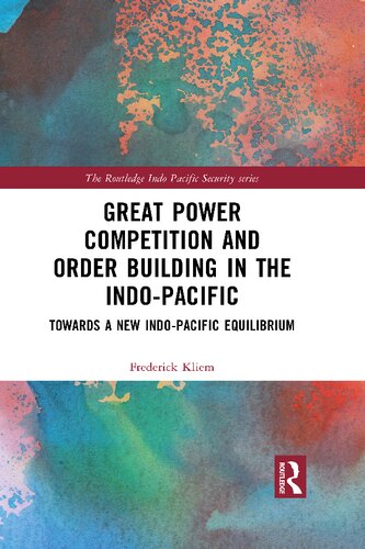 Great Power Competition and Order Building in the Indo-Pacific: Towards a New Indo-Pacific Equilibrium (PDF/EPUB Version)
