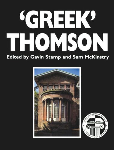 Greek' Thomson: Neo-classical Architectural Theory, Buildings & Interiors (PDF/EPUB Version)