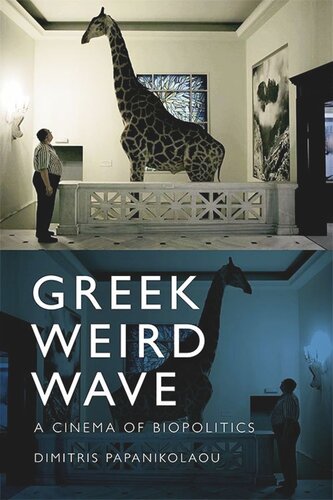 Greek Weird Wave: A Cinema of Biopolitics (PDF/EPUB Version)