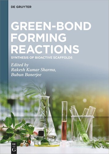 Green-Bond Forming Reactions: Volume 2 Synthesis of Bioactive Scaffolds (PDF/EPUB Version)
