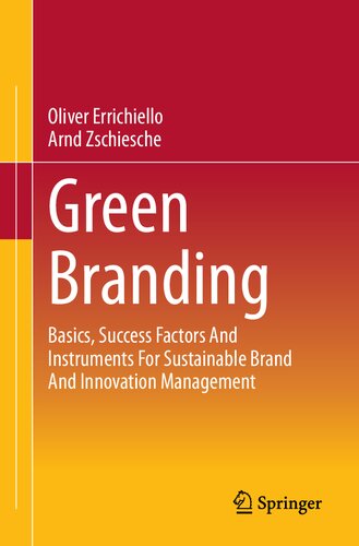 Green Branding: Basics, Success Factors And Instruments For Sustainable Brand And Innovation Management (PDF/EPUB Version)