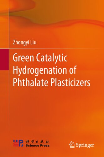 Green Catalytic Hydrogenation of Phthalate Plasticizers (PDF/EPUB Version)