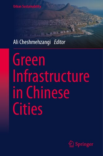 Green Infrastructure in Chinese Cities (Urban Sustainability) (PDF/EPUB Version)