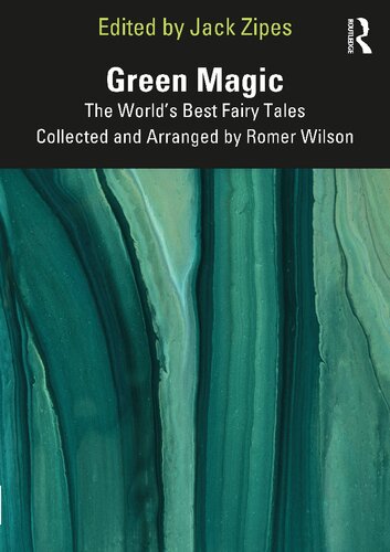 Green Magic: The World’s Best Fairy Tales Collected and Arranged by Romer Wilson (PDF/EPUB Version)