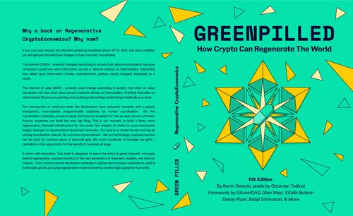 Greenpilled: How Crypto Can Regenerate The World (Regenerative CryptoEconomics) (PDF/EPUB Version)