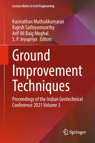 Ground Improvement Techniques: Proceedings of the Indian Geotechnical Conference 2021 Volume 3 (PDF/EPUB Version)