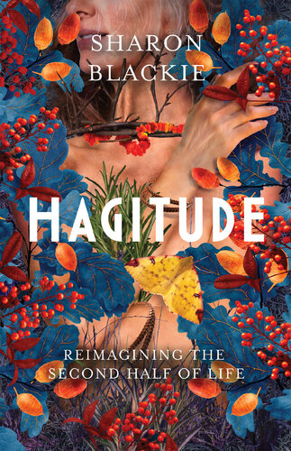 Hagitude: Reimagining the Second Half of Life (PDF/EPUB Version)