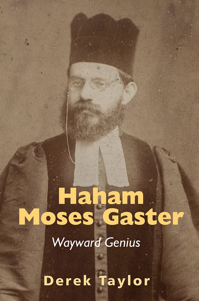 Haham Moses Gaster: Wayward Genius (PDF/EPUB Version)