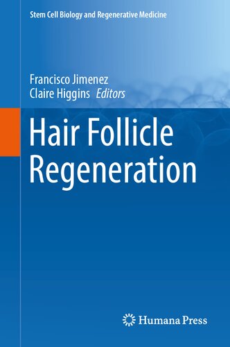 Hair Follicle Regeneration (Stem Cell Biology and Regenerative Medicine, 72) (PDF/EPUB Version)