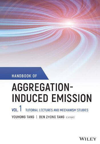 Handbook of Aggregation-Induced Emission, Volume 1: Tutorial Lectures and Mechanism Studies (PDF/EPUB Version)