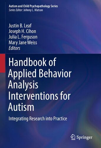 Handbook of Applied Behavior Analysis Interventions for Autism: Integrating Research into Practice (PDF/EPUB Version)