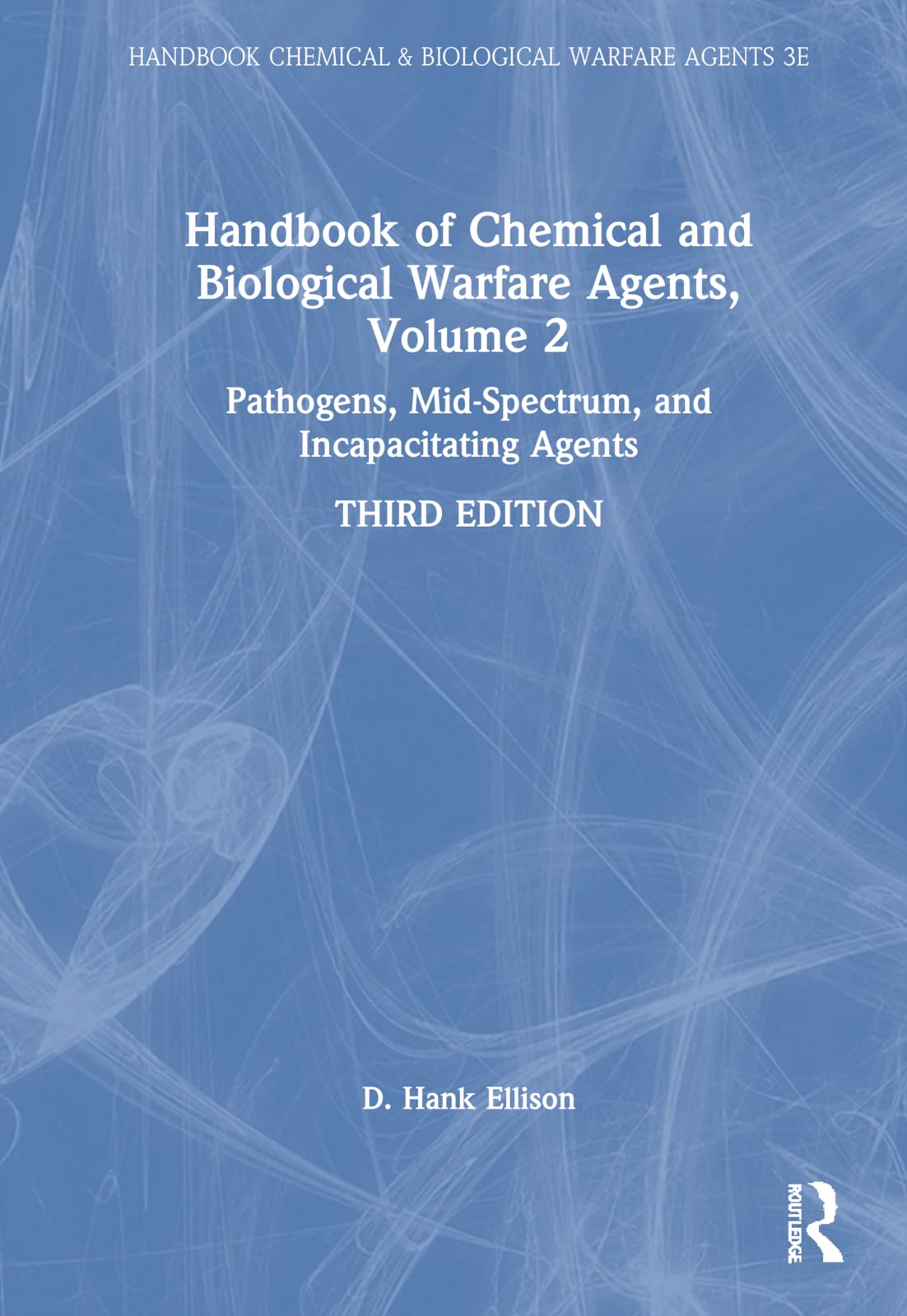 Handbook of Chemical and Biological Warfare Agents, Volume 2: Nonlethal Chemical Agents and Biological Warfare Agents (PDF/EPUB Version)
