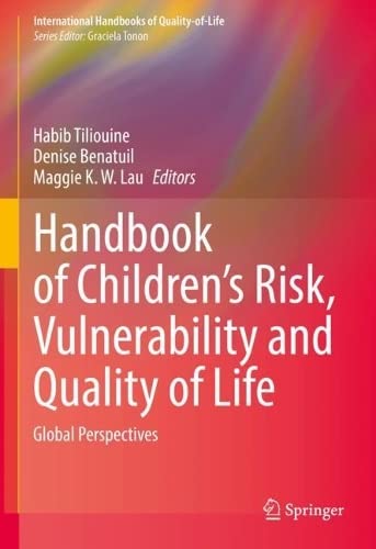 Handbook of Children’s Risk, Vulnerability and Quality of Life: Global Perspectives (PDF/EPUB Version)