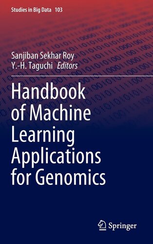 Handbook of Machine Learning Applications for Genomics (Studies in Big Data, 103) (PDF/EPUB Version)