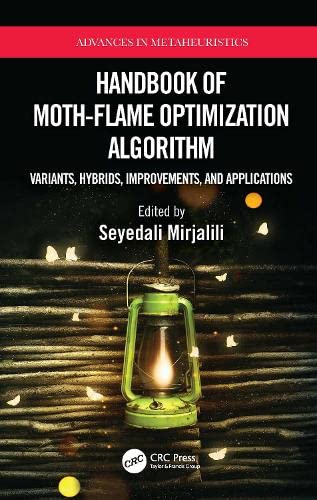Handbook of Moth-Flame Optimization Algorithm: Variants, Hybrids, Improvements, and Applications (PDF/EPUB Version)