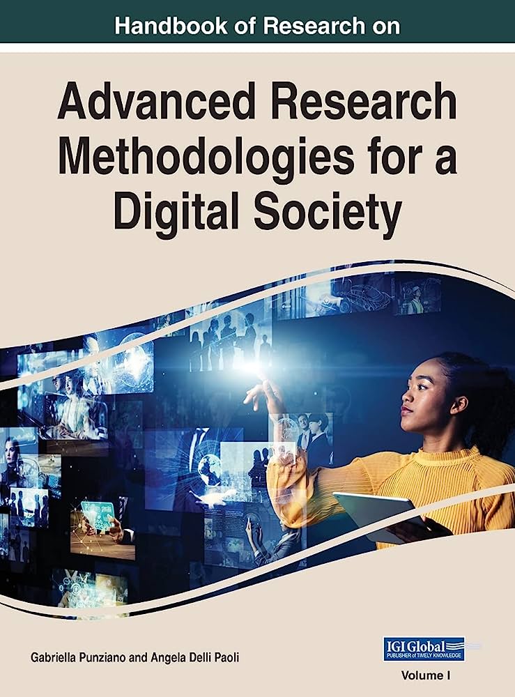 Handbook of Research on Advanced Research Methodologies for a Digital Society (PDF/EPUB Version)