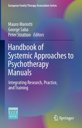 Handbook of Systemic Approaches to Psychotherapy Manuals: Integrating Research, Practice, and Training (European Family Therapy Association Series) (PDF/EPUB Version)