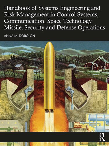 Handbook of Systems Engineering and Risk Management in Control Systems, Communication, Space Technology, Missile, Security and Defense Operations (PDF/EPUB Version)