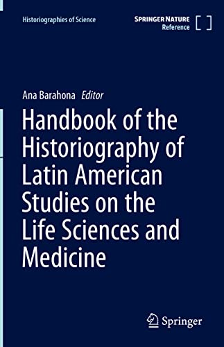 Handbook of the Historiography of Latin American Studies on the Life Sciences and Medicine (PDF/EPUB Version)