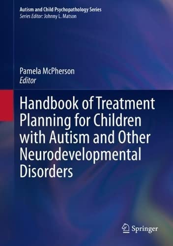 Handbook of Treatment Planning for Children with Autism and Other Neurodevelopmental Disorders (PDF/EPUB Version)