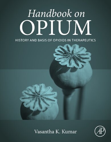 Handbook on Opium: History and Basis of Opioids in Therapeutics (PDF/EPUB Version)