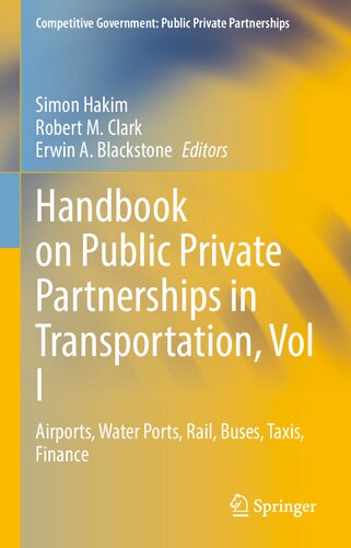 Handbook on Public Private Partnerships in Transportation, Vol I: Airports, Water Ports, Rail, Buses, Taxis, and Finance (PDF/EPUB Version)