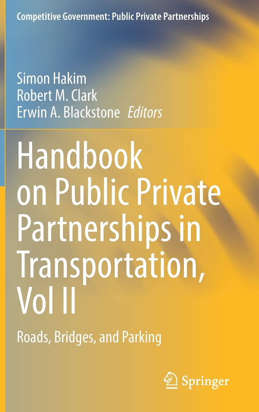 Handbook on Public Private Partnerships in Transportation, Vol II: Roads, Bridges, and Parking (PDF/EPUB Version)