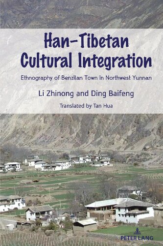 Han–Tibetan Cultural Integration: Ethnography of Benzilan Town in Northwest Yunnan (PDF/EPUB Version)