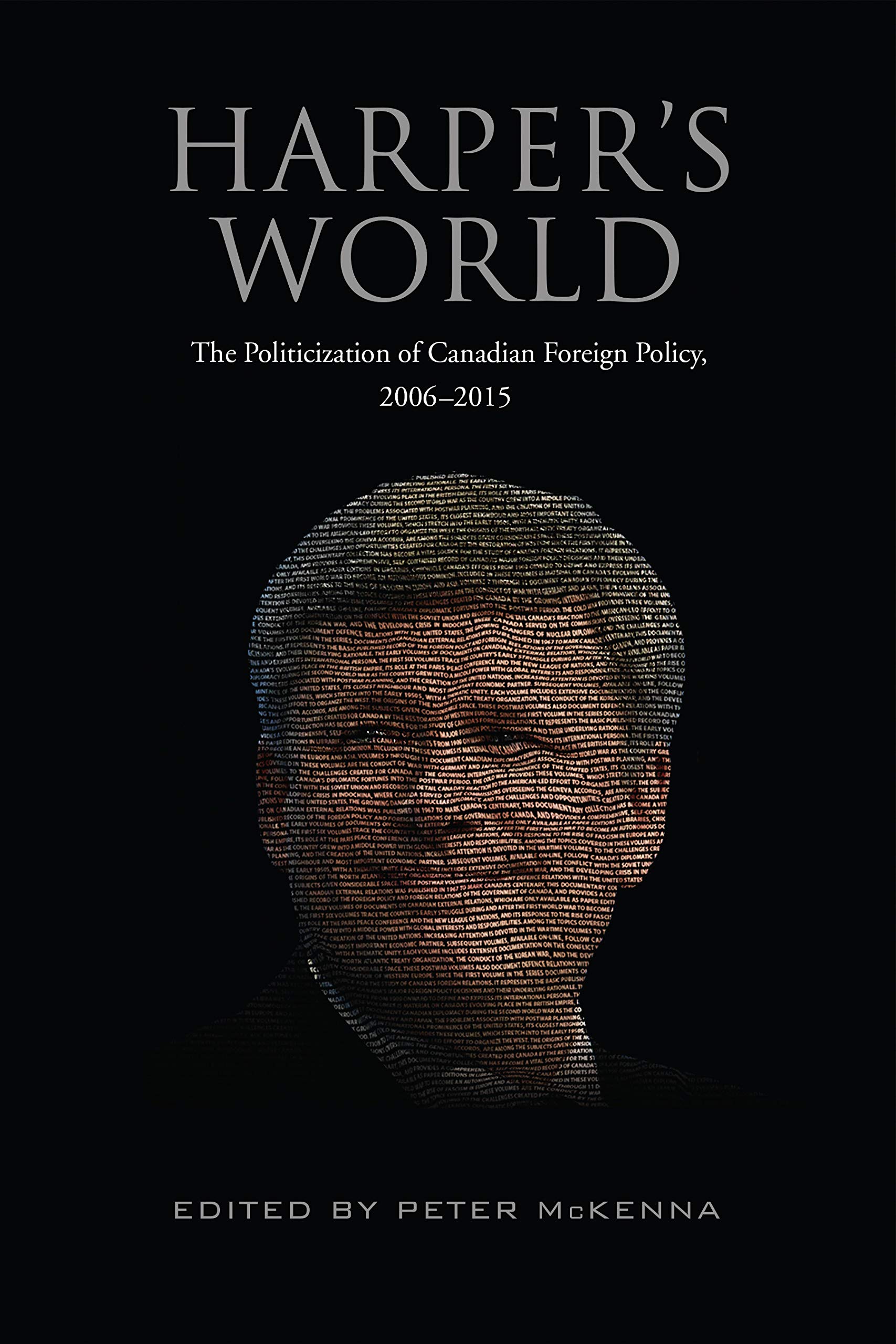 Harper's World: The Politicization of Canadian Foreign Policy, 2006-2015 (PDF/EPUB Version)