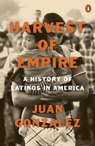 Harvest of Empire - A History of Latinos in America - Second Revised and Updated Edition (PDF/EPUB Version)