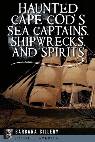 Haunted Cape Cod's Sea Captains, Shipwrecks, and Spirits (PDF/EPUB Version)
