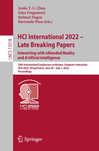 HCI International 2022 – Late Breaking Papers: Interacting with eXtended Reality and Artificial Intelligence (Lecture Notes in Computer Science) (PDF/EPUB Version)
