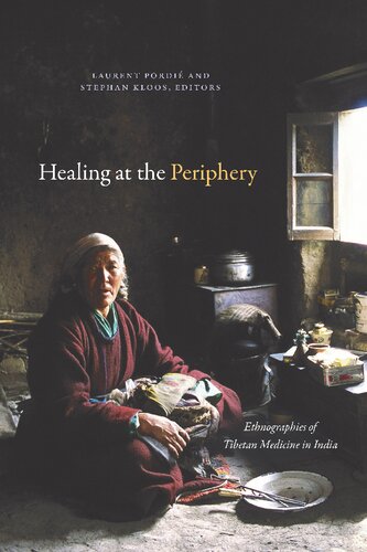 Healing at the Periphery: Ethnographies of Tibetan Medicine in India (PDF/EPUB Version)