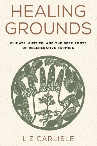 Healing Grounds: Climate, Justice, and the Deep Roots of Regenerative Farming (PDF/EPUB Version)
