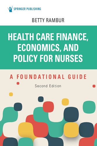 Health care finance, economics, and policy for nurses : a foundational guide (PDF/EPUB Version)