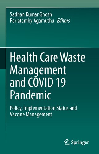 Health Care Waste Management and COVID 19 Pandemic: Policy, Implementation Status and Vaccine Management (PDF/EPUB Version)