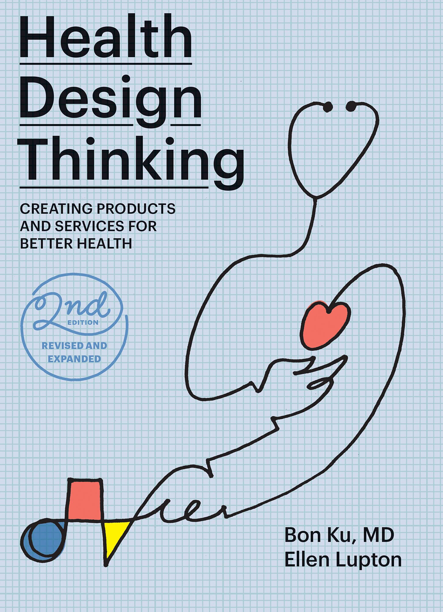 Health Design Thinking, : Creating Products and Services for Better Health (PDF/EPUB Version)