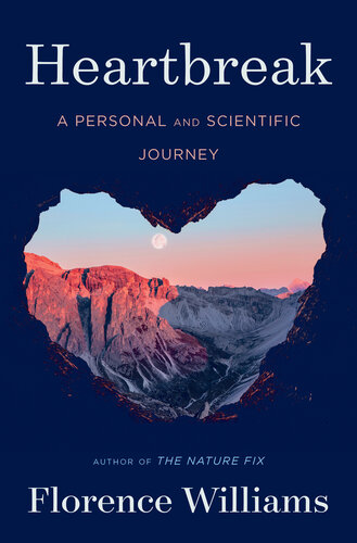 Heartbreak: A Personal and Scientific Journey (PDF/EPUB Version)