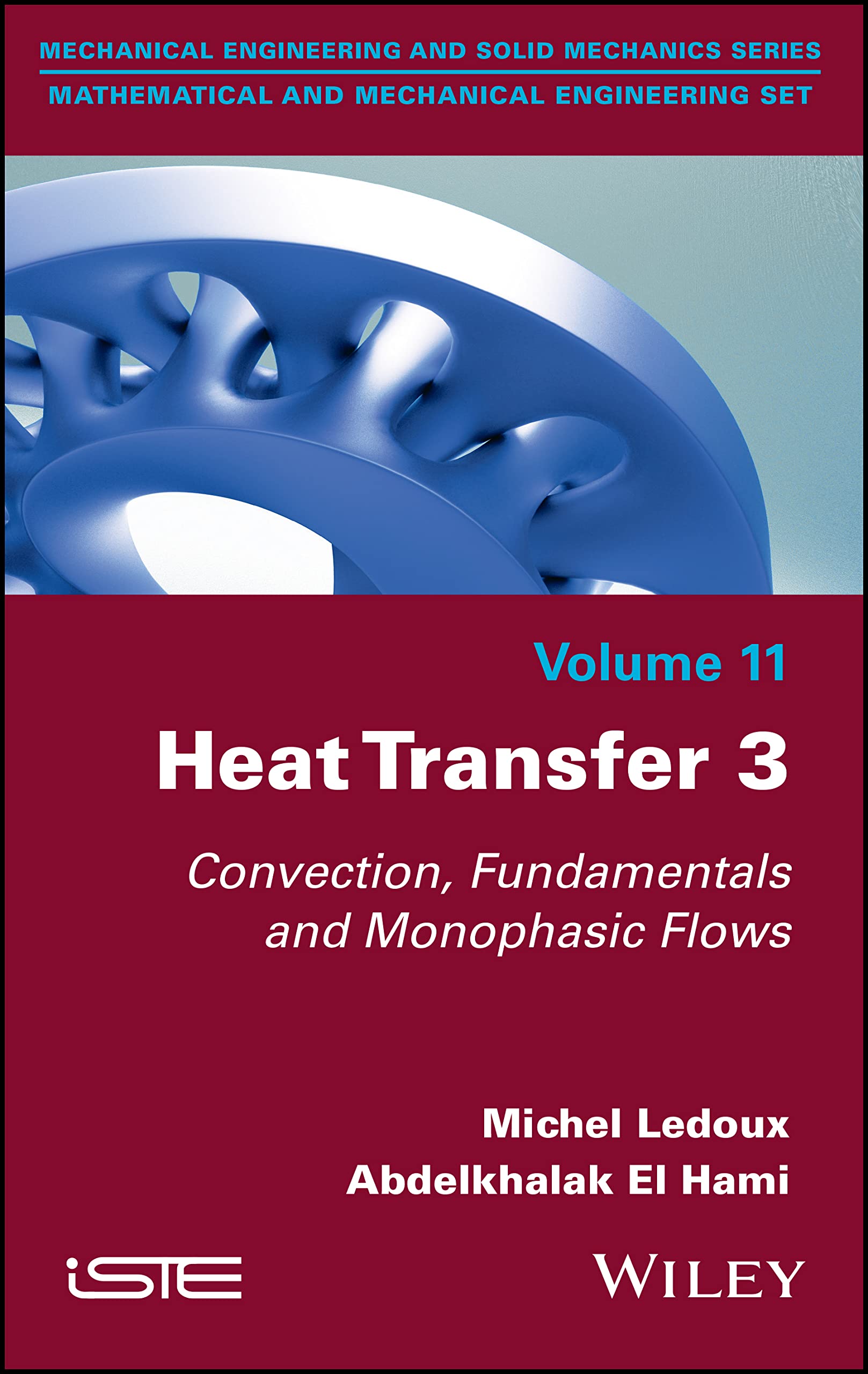 Heat Transfer, Volume 3: Convection, Fundamentals and Monophasic Flows (PDF/EPUB Version)