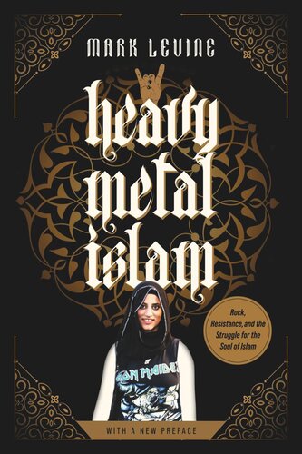 Heavy Metal Islam: Rock, Resistance, and the Struggle for the Soul of Islam (PDF/EPUB Version)