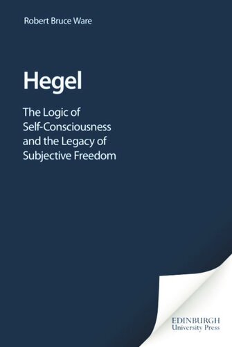 Hegel: The Logic of Self-Consciousness and the Legacy of Subjective Freedom (PDF/EPUB Version)