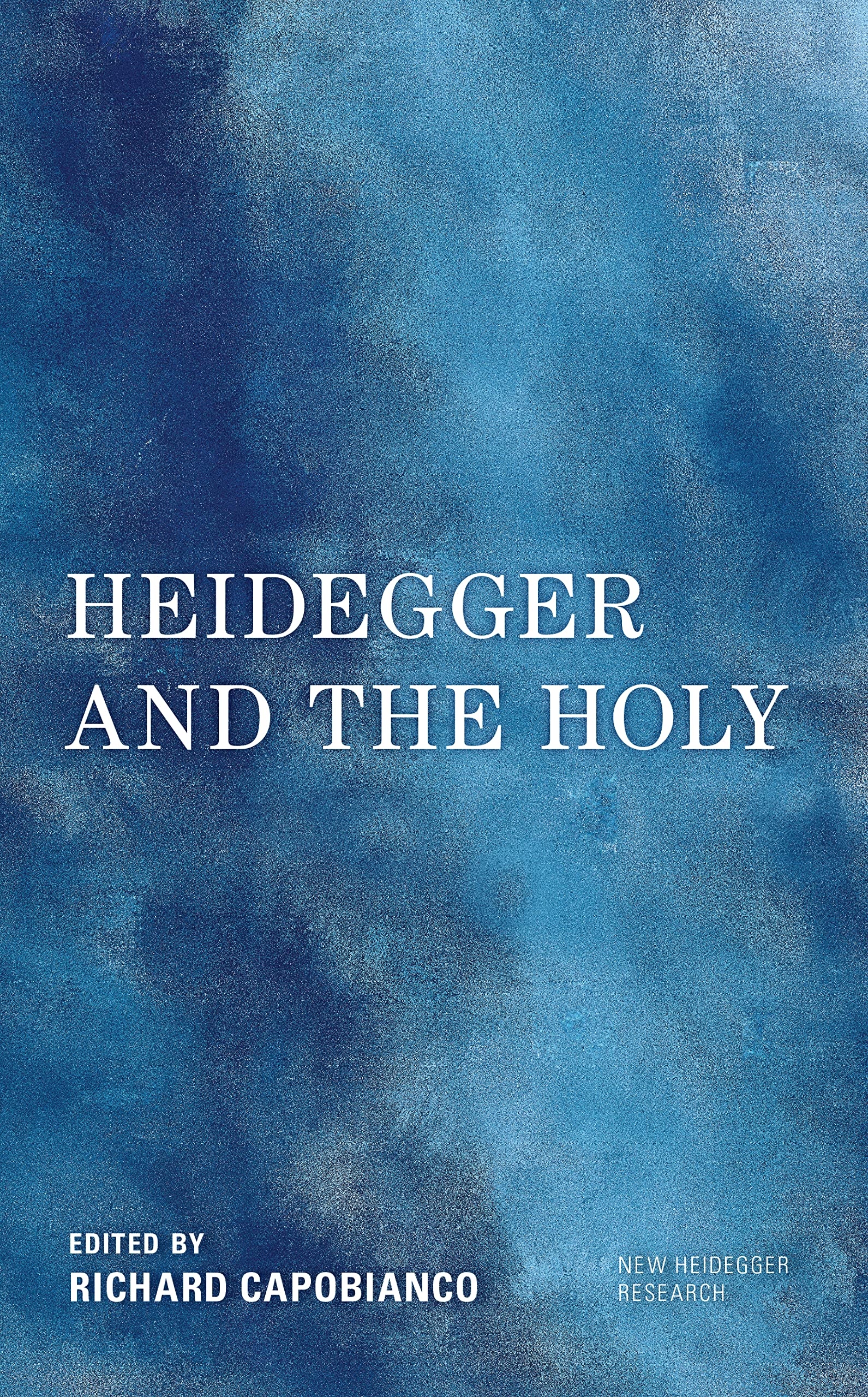 Heidegger and the Holy (PDF/EPUB Version)