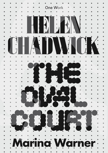 Helen Chadwick: The Oval Court (PDF/EPUB Version)